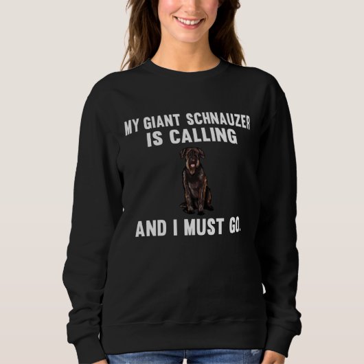 My Giant Schnauzer Is Calling And i Must Go Dog Trui (Voorkant)