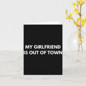 My Girlfriend Is Out Of Town Funny Quote Partner  Kaart (Gele Bloem)