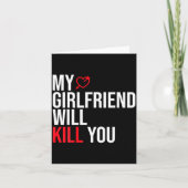 My Girlfriend Will Kill You Relationship Funny Gf  Kaart (Voorkant)