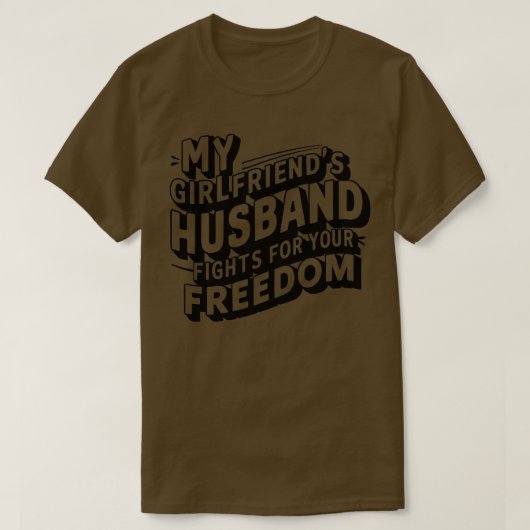 my girlfriends hus fights for your freedom t-shirt (Design voorkant)