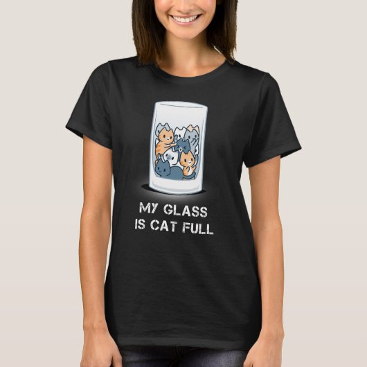 MY GLASS IS CAT FULL T-SHIRT (Voorkant)