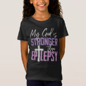 My God Is Stronger Than Epilepsy Awareness Ribbon T-shirt (Voorkant)