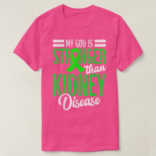 My God is Stronger than Kidney Disease for a Dialy T-shirt (Design voorkant)