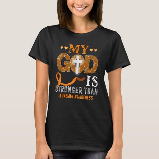 My God Is Stronger Than Leukemia Orange Ribbon T-shirt (Voorkant)
