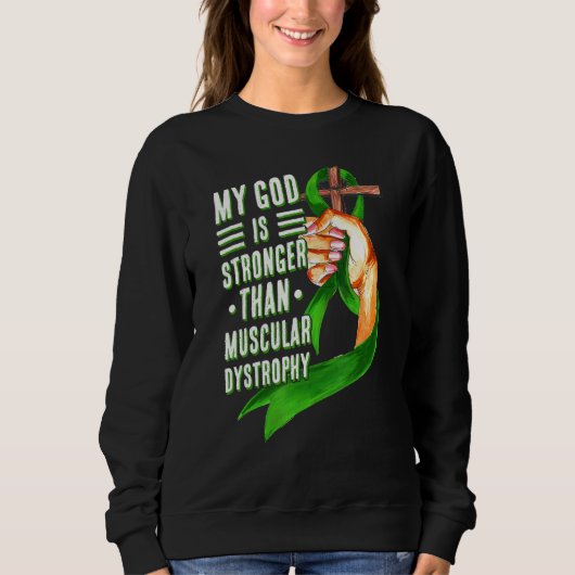 My God Is Stronger Than Muscular Dystrophy Green R Trui (Voorkant)