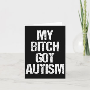 My Got Autism - Funny Gezegde Autism Awareness Aut Kaart