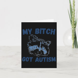 My Got Autism Funny Gezegde Meme Kaart