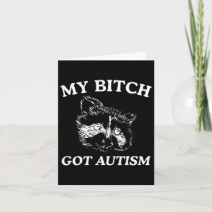 My Got Autism Racoon Meme Trash Panda Vrouwen Mann Kaart