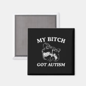 My Got Autism Racoon Meme Trash Panda Vrouwen Mann Magneet (Voorkant / Achterkant)