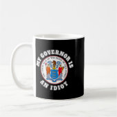 My Governor Is An Idiot Funny New Jersey Tees  Koffiemok (Links)