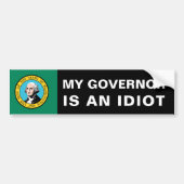 My Governor Is An Idiot - Washington Bumpersticker (Voorkant)