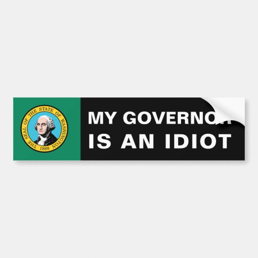 My Governor Is An Idiot - Washington Bumpersticker (Voorkant)