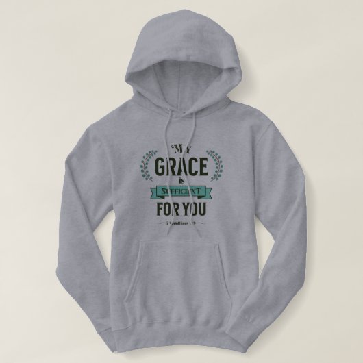 My Grace is Sufficient Scripture Teal Hoodie (Design voorkant)