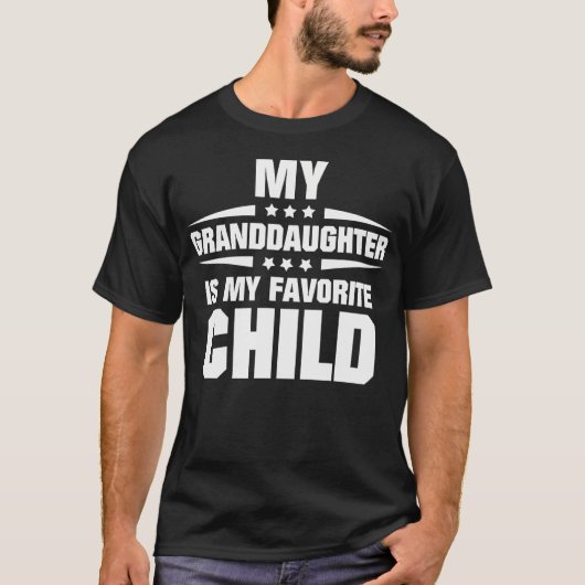 My Granddaughter Is My Favorite Child T-shirt (Voorkant)
