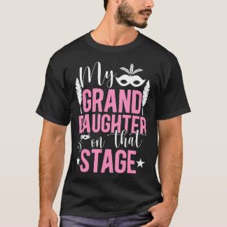 My Granddaughter Theatre Grandma Theatre Actress G T-shirt