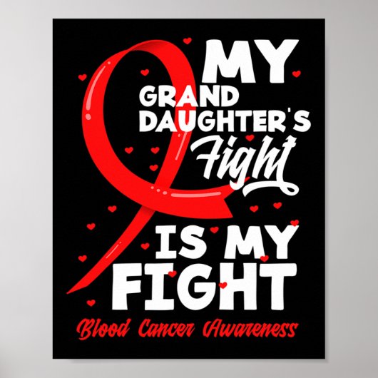 My Granddaughter's Fight Is My Fight Blood Cancer  Poster (Voorkant)