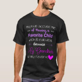 My Grandkids Are My Favorite Funny Grandma  T-shirt (Voorkant)