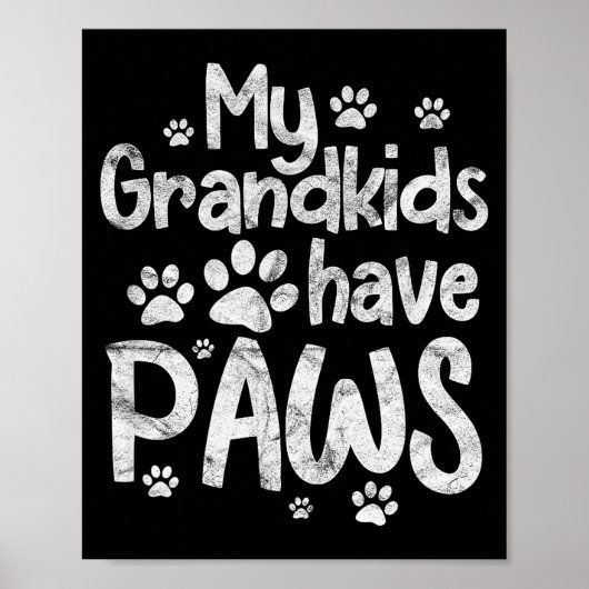 My Grandkids Have Paws Funny Dog Cat Grandma Grand Poster (Voorkant)