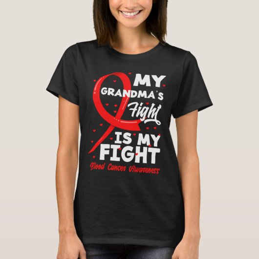 My Grandma's Fight Is My Fight Blood Cancer Awaren T-shirt (Voorkant)