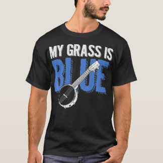 My Grass Is Blue Bluegrass American Folk Country T-shirt