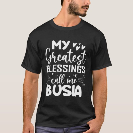 My Greatest Blessings Call Me Busia Grandma Mohers T-shirt (Voorkant)
