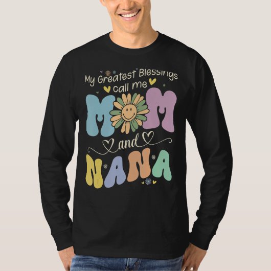 My Greatest Blessings Call Me Mom And NaNa Flower  T-shirt (Voorkant)