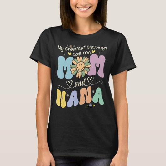 My Greatest Blessings Call Me Mom And NaNa Flower  T-shirt (Voorkant)