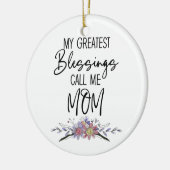 My Greatest Blessings Call Me Mom Keramisch Ornament (Links)