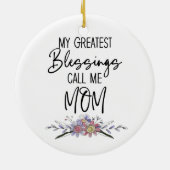 My Greatest Blessings Call Me Mom Keramisch Ornament (Achterkant)