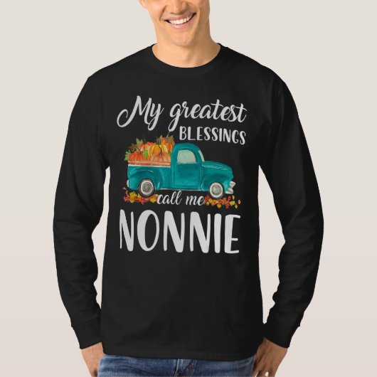 My Greatest Blessings Call Me Nonnie Truck Pumpkin T-shirt (Voorkant)