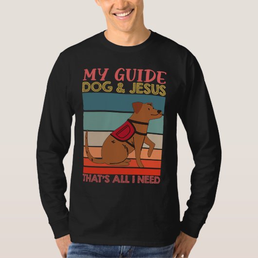 My Guide Dog And Jesus Support Blind People Day Bl T-shirt (Voorkant)