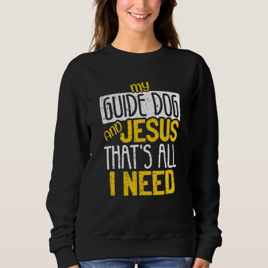 My Guide Dog And Jesus That's All I Need Blind Bli Trui (Voorkant)