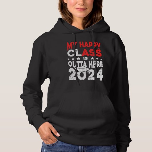 My Happy Class Is Outta Here 2024 Tassel Graduatio Hoodie (Voorkant)