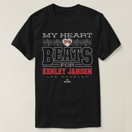 My Heart Beats For Kenley Jansen T-shirt (Design voorkant)