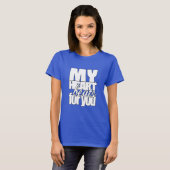 My Heart Beats For You T-shirt (Voorkant volledig)