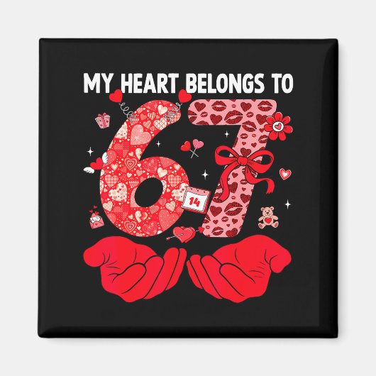 My Heart Belongs To 67 Valentine's Day Six Seven F Magneet (Voorkant)