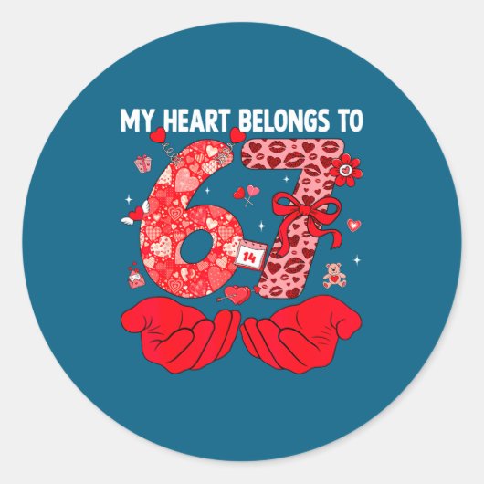 My Heart Belongs To 67 Valentine's Day Six Seven F Ronde Sticker (Voorkant)