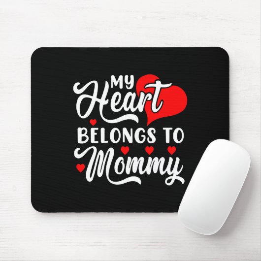 My Heart Belongs To Mommy Valentines Day _1  Muismat (Met muis)