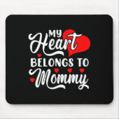 My Heart Belongs To Mommy Valentines Day _1  Muismat (Voorkant)
