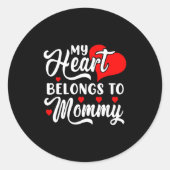 My Heart Belongs To Mommy Valentines Day _1  Ronde Sticker (Voorkant)