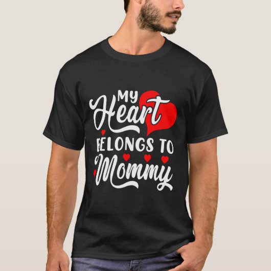 My Heart Belongs To Mommy Valentines Day _1  T-shirt (Voorkant)