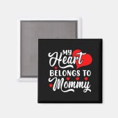 My Heart Belongs To Mommy Valentines Day Magneet (Voorkant / Achterkant)