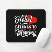 My Heart Belongs To Mommy Valentines Day  Muismat (Met muis)