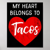 My Heart Belongs To Tacos - Funny Valentines Day Poster (Voorkant)