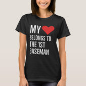 My heart belongs to the 1st baseman anniversary qu t-shirt (Voorkant)