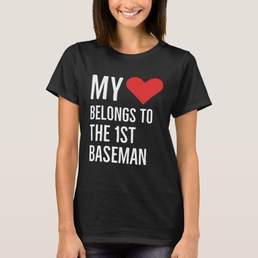 My heart belongs to the 1st baseman anniversary qu t-shirt (Voorkant)