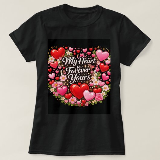 My Heart Is Forever Yours Valentine Love T-Shirt  (Design voorkant)