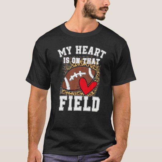 My Heart Is On That Field Football Mom Leopard T-shirt (Voorkant)