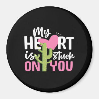 My Heart Is Stuck On You Cactus Heartfelt Design  Magneet