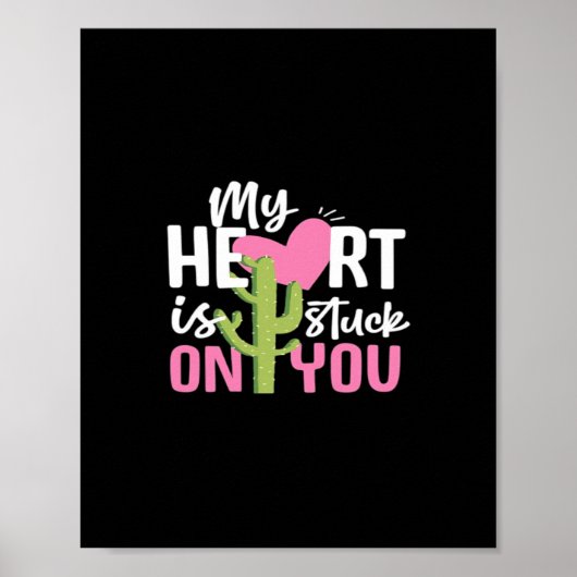 My Heart Is Stuck On You Cactus Heartfelt Design Poster (Voorkant)